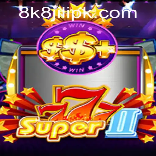 Unveiling the Thrills of Super777II: The New Era of Gaming with 8k8 Jili