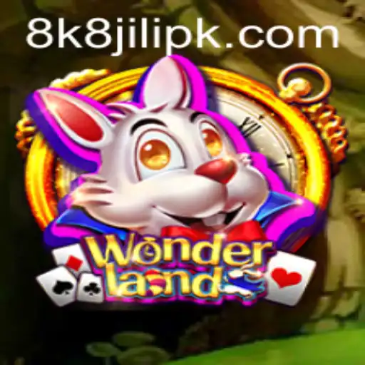 Discover the Magical World of Wonderland and the Exciting Role of 8k8 Jili